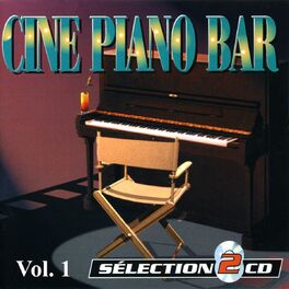 Album cover of Piano-Bar Vol. 1 : The Best Movie Music Themes (Ciné Piano-Bar)