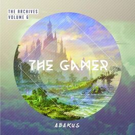 Album cover of The Archives, Vol. 6: The Gamer (Video Game Soundtrack)