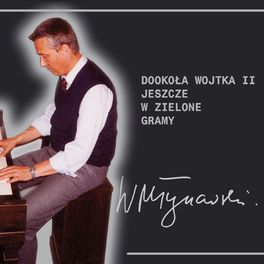 Album cover of Dookoła Wojtka II - Jeszcze w zielone gramy