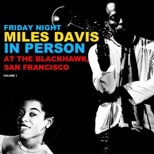 Miles Davis - In Person Friday Night At The Blackhawk, San