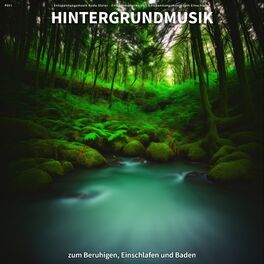 Album cover of #001 Hintergrundmusik zum Beruhigen, Einschlafen und Baden