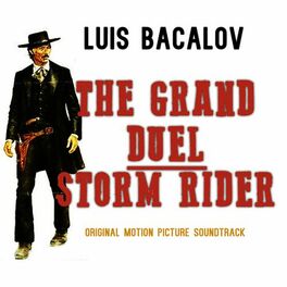 Album cover of The Grand Duel - Storm Rider (Original Motion Picture Soundtrack) - Remastered