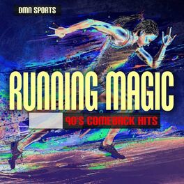 Various Artists Running Magic 90s Comeback Hits Lyrics And Songs Deezer