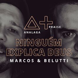 Album cover of Ninguém Explica Deus (feat. Marcos & Belutti)
