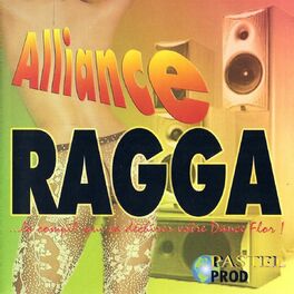 Album cover of Alliance ragga (La compil' qui ca déchirer votre dance flor)