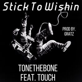 Album cover of Stick To Wishin (feat. Touch)