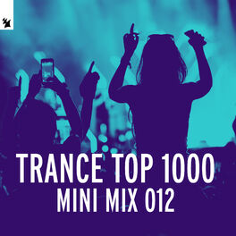 Album cover of Trance Top 1000 (Mini Mix 012) - Armada Music
