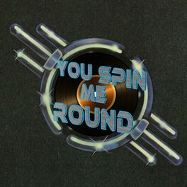 Album cover of You Spin Me Round