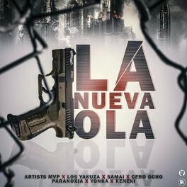 Album cover of La Nueva Ola (feat. Los Yakuza, Samai, Cero Ocho, Yonka, Keneki & Paranoxia)