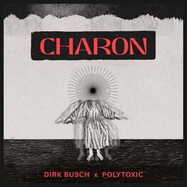 Album cover of CHARON (feat. Polytoxic & Dirk Busch)