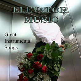 Album cover of Elevator Music – Great Instrumental Songs