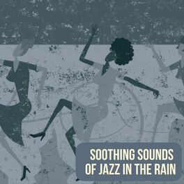 Album cover of Soothing Sounds of Jazz in the Rain