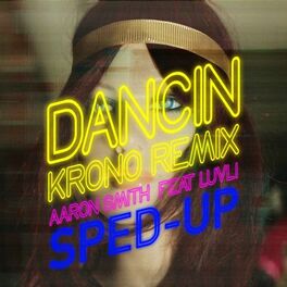 Album cover of Dancin (feat. Luvli) (Sped Up Version)