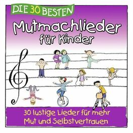 Album cover of Die 30 besten Mutmachlieder für Kinder (30 lustige Lieder für mehr Mut und Selbstvertrauen)