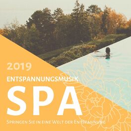 Album cover of Entspannungsmusik Spa 2019: Springen Sie in eine Welt der Entspannung