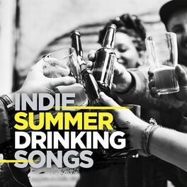 Album cover of Indie Summer Drinking Songs