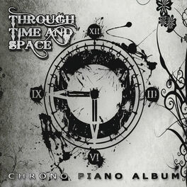 Album cover of Through Time and Space: Chrono Piano Album