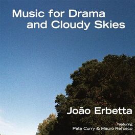 Album cover of Music for Drama and Cloudy Skies (feat. Pete Curry & Mauro Refosco)