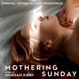 Album cover of Mothering Sunday (Original Motion Picture Soundtrack)