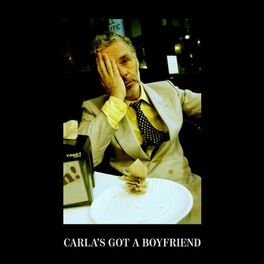 Album cover of Carla's Got A Boyfriend