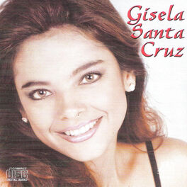 Gisela Santa Cruz Gisela Santa Cruz letras de canciones Deezer