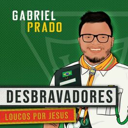 Album cover of Desbravadores, Loucos por Jesus
