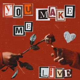 Album cover of You Make Me Live (feat. Dxve)