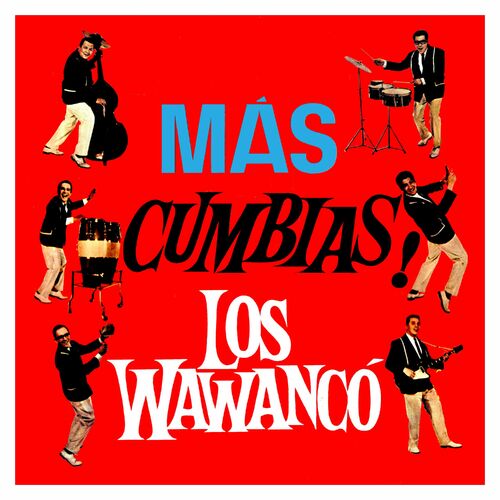 Los Wawanco - Más Cumbias: Letras De Canciones | Deezer