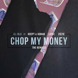 Album cover of Chop My Money (The Remixes) (feat. Krept & Konan, Loski & ZieZie)