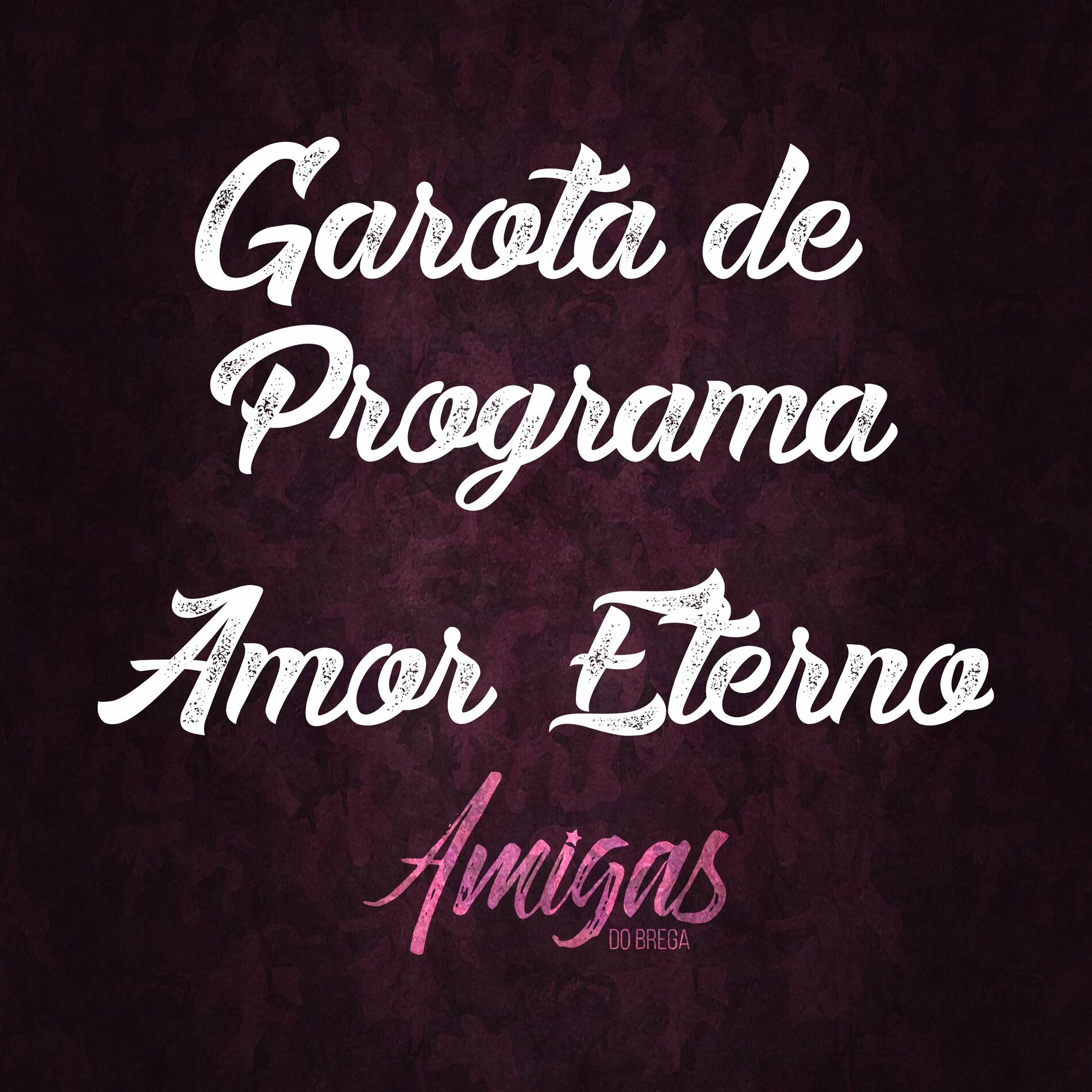 Banda Amigas do Brega - Garota de Programa / Amor Eterno (Ao Vivo): letras  e músicas | Deezer