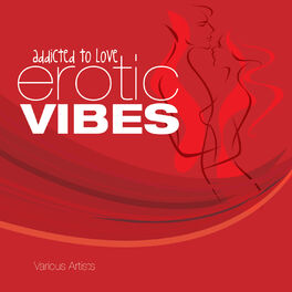 Album cover of Erotic Vibes - Addicted to Love