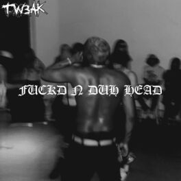 Album cover of FUCK'D N DUH HEAD