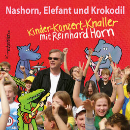 Album cover of Nashorn, Elefant und Krokodil – Kinder-Konzert-Knaller mit Reinhard Horn