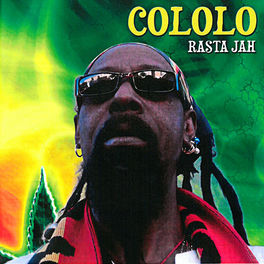 Cololo Rasta Jah Lyrics And Songs Deezer