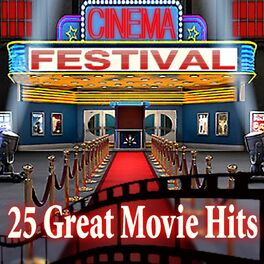Album cover of Cinema Festival: 25 Great Movie Hits