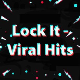 Album cover of Lock It - Viral Hits