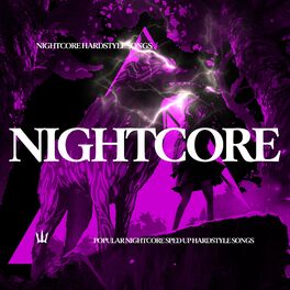 Album cover of NIGHTCORE HARDSTYLE SONGS | POPULAR NIGHTCORE SPED UP HARDSTYLE SONGS | SPED UP NIGHTCORE HARDSTYLE SONGS | NIGHTCORE SPED UP POPU