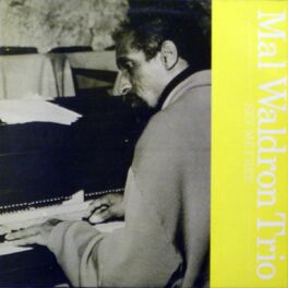 Mal Waldron Trio: albums, songs, playlists | Listen on Deezer