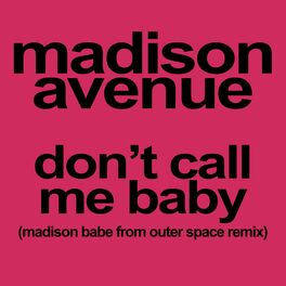 Album cover of Don't Call Me Baby - Madison Babe From Outer Space Remix