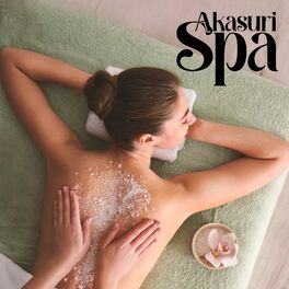 Album cover of Akasuri Spa: Relaxing Asian Music, Zen Spa Experience