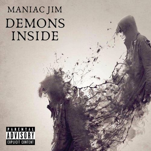 Maniac Jim Demons Inside Lyrics And Songs Deezer