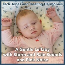 Album cover of A Gentle Lullaby with Storm and Rain Sounds and Pink Noise