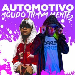 Album cover of Automotivo Agudo Trava Mente 2
