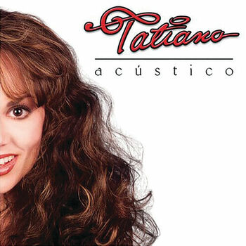 Tatiana - Leyes Del Corazón (Version Acústico): ouvir música com letra |  Deezer