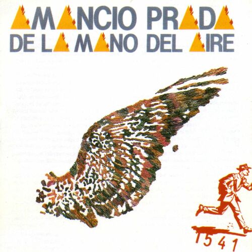 Amancio Prada - De la mano del aire: letras de canciones | Deezer