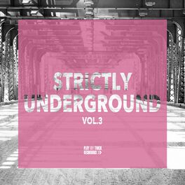 Album cover of Strictly Underground, Vol. 3