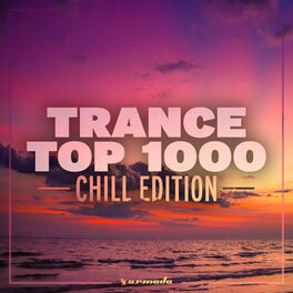 Album cover of Trance Top 1000 - Chill Edition