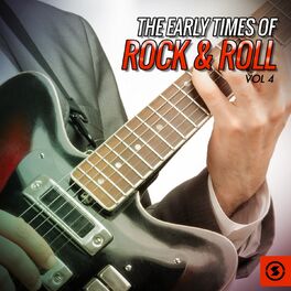 Album cover of The Early Times of Rock & Roll, Vol. 4