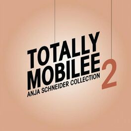 Album cover of Totally Mobilee - Anja Schneider Collection, Vol. 2