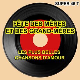 Album cover of Fête des mères et des grand-mères (Les plus belles chansons d'amour)